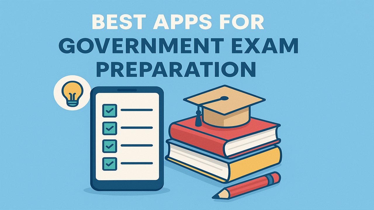 सरकारी परीक्षा की तैयारी के लिए सर्वश्रेष्ठ ऐप्स Best apps for government exam preparation